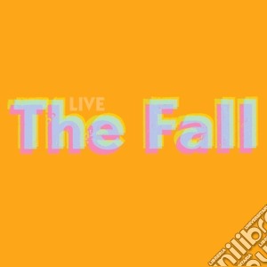 Fall (The) - Live cd musicale di Fall