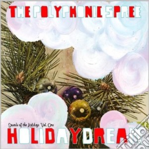 Polyphonic Spree - Holidaydream - Sounds Of The Holidays (Cd+Dvd) cd musicale di Spree Polyphonic
