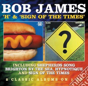 Bob James - H / Sign Of The Times cd musicale di James, Bob