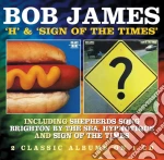 Bob James - H / Sign Of The Times cd