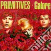 Primitives (The) - Galore (Deluxe Edition) (2 Cd) cd