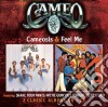 Cameo - Cameosis / Feel Me cd