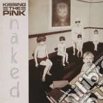 Kissing The Pink - Naked: Expanded Edition cd