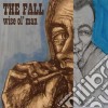 Fall (The) - Wise Ol' Man (Ep) cd