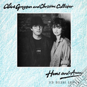 Gregson / Collister - Home And Away: Deluxe Edition (3 Cd) cd musicale di Gregson / Collister