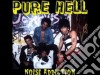 Pure Hell - Noise Addiction - 1978 New York & London (2 Cd) cd