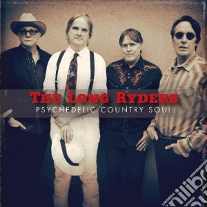 (LP Vinile) Long Ryders (The) - Psychedelic Country Soul (2 Lp) lp vinile di Long Ryders (The)