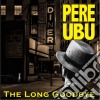 Pere Ubu - The Long Goodbye (2 Cd) cd