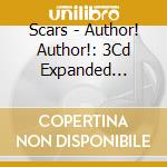 Scars - Author! Author!: 3Cd Expanded Edition (3 Cd) cd