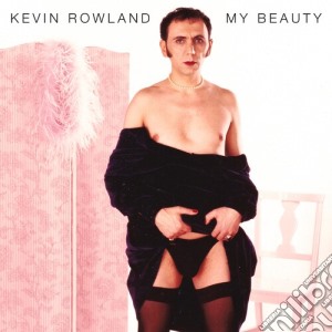 Kevin Rowland - My Beauty: Expanded Edition cd musicale