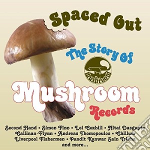 Spaced Out - The Story Of Mushroom Records (2 Cd) cd musicale di Spaced Out
