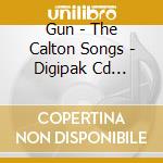 Gun - The Calton Songs - Digipak Cd Edition cd