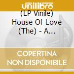 (LP Vinile) House Of Love (The) - A State Of Grace (2 x 10'') vinile