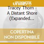 Tracey Thorn - A Distant Shore (Expanded Edition) cd