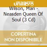 Wilson, Mari - Neasden Queen Of Soul (3 Cd) cd musicale