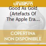 Good As Gold (Artefacts Of The Apple Era 1967-1975) / Various (5 Cd) cd