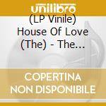 (LP Vinile) House Of Love (The) - The House Of Love/Rsd 2025 vinile