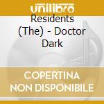 Residents (The) - Doctor Dark cd
