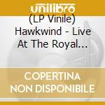 (LP Vinile) Hawkwind - Live At The Royal Albert Hall (3 Lp) vinile