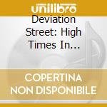 Deviation Street: High Times In Ladbroke Grove - Deviation Street: High Times In Ladbroke Grove cd