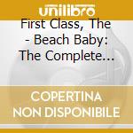 First Class, The - Beach Baby: The Complete Recordings (3 Cd) cd musicale