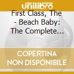 First Class, The - Beach Baby: The Complete Recordings (3 Cd) cd