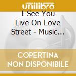 I See You Live On Love Street - Music From The Laurel Canyon 1967-1975 / Various (3Cd Clamshell Box) cd