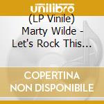 (LP Vinile) Marty Wilde - Let's Rock This Place vinile