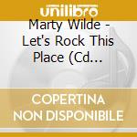 Marty Wilde - Let's Rock This Place (Cd Edition) cd