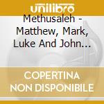 Methusaleh - Matthew, Mark, Luke And John (Expanded Cd Edition) cd
