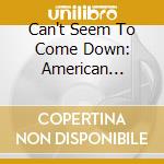 Can't Seem To Come Down: American Sounds Of 1968 / Various (3 Cd) cd