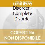 Disorder - Complete Disorder cd musicale di DISORDER