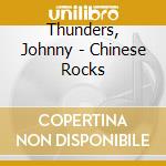 Thunders, Johnny - Chinese Rocks cd