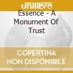 Essence - A Monument Of Trust cd musicale di ESSENCE