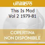 This Is Mod Vol 2 1979-81 cd