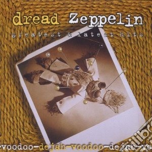 Dread Zeppelin - Dejah-voodoo - Greatest cd musicale di Zeppelin Dread