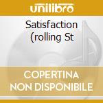 Satisfaction (rolling St cd musicale di V/A
