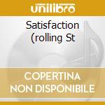 Satisfaction (rolling St cd
