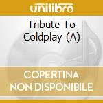 Tribute To Coldplay (A) cd