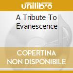 A Tribute To Evanescence cd