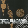 Rundgren, Todd & Fri - Greatest Classics cd