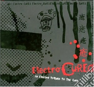 Electro Tribute To The Cure (An) cd musicale di Artisti Vari