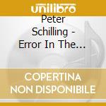Peter Schilling - Error In The System: Expanded Edition cd