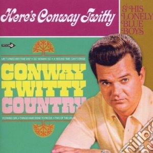 Conway Twitty - Conway Twitty Country/here's Conway Twit cd musicale di Twitty Conway