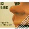 Lost Cherrees - Free To Speak But Not To Question cd