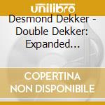 Desmond Dekker - Double Dekker: Expanded Edition cd