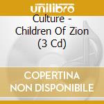 Culture - Children Of Zion (3 Cd) cd