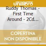 Ruddy Thomas - First Time Around - 2Cd Expanded Edition cd