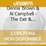 Dennis Brown & Al Campbell - The Exit & Hold You Corner (2 Expanded Albums On One Cd) cd