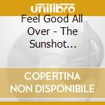 Feel Good All Over - The Sunshot Singles 1972 -1973 (3 Cd) / Various cd